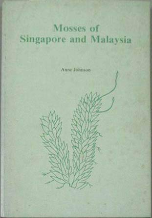 Mosses of Singapore and Malaysia (9780821405475) by Johnson, Anne