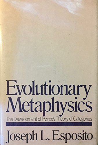 9780821405512: Evolutionary Metaphysics: The Development of Peirce's Theory of Categories