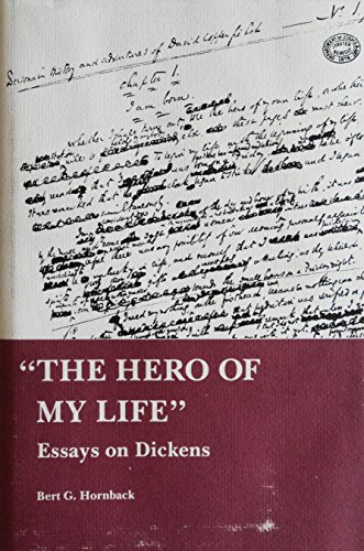 Stock image for The Hero of My Life : Essays on Dickens for sale by Better World Books