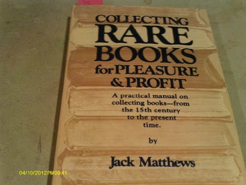 Stock image for Collecting Rare Books for Pleasure and Profit for sale by Defunct Books