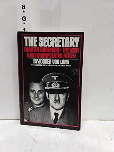Imagen de archivo de The Secretary Martin Bormann: The Man Who Manipulated Hitler a la venta por M.Duran Books