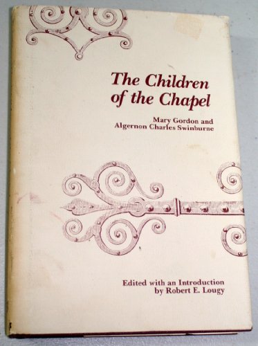 Beispielbild fr The Children of the Chapel : A Tale zum Verkauf von Maxwell Books