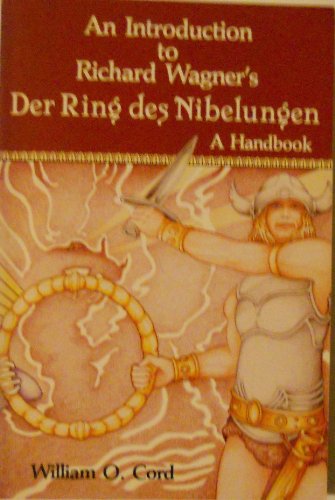 Beispielbild fr An Introduction to Richard Wagner's Der Ring Des Nibelungen: A Handbook zum Verkauf von HPB-Red