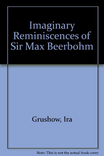 Imagen de archivo de The Imaginary Reminiscences of Sir Max Beerbohm a la venta por G.J. Askins Bookseller