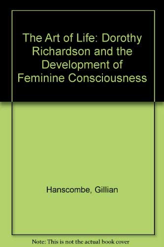 9780821407400: The Art of Life: Dorothy Richardson and the Development of Feminist Consciousness
