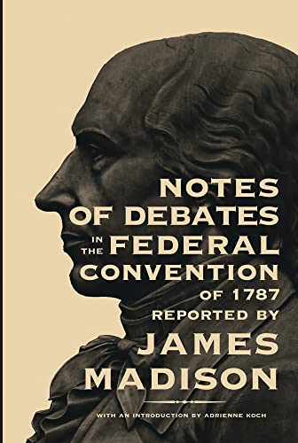 9780821407776: Notes Of Debates In The Federal Convention Of 1787