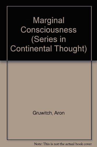 9780821407899: Marginal Consciousness (Series in Continental Thought)