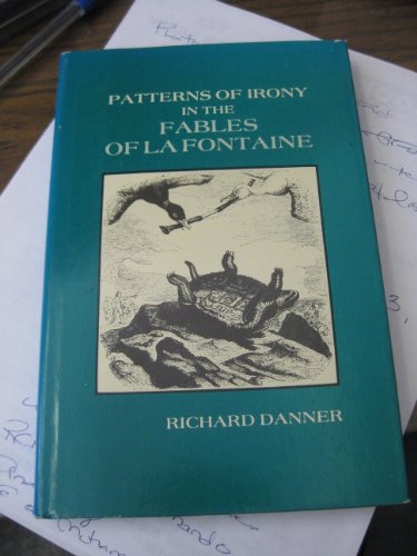 Beispielbild fr Patterns of Irony in the Fables of La Fontaine zum Verkauf von Better World Books