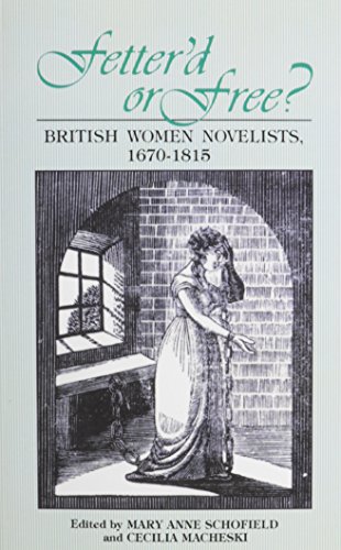 Beispielbild fr Fetterd Or Free: British Women Novelists, 1670-1815 zum Verkauf von SecondSale