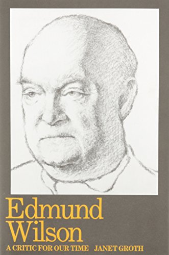 Beispielbild fr Edmund Wilson: Critic For Our Time zum Verkauf von Books End Bookshop