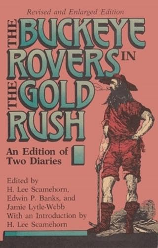 Beispielbild fr Buckeye Rovers in the Gold Rush: An Edition Of Two Diaries zum Verkauf von Hawking Books