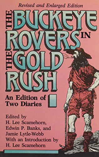 Beispielbild fr Buckeye Rovers in the Gold Rush: An Edition of Two Diaries zum Verkauf von Midtown Scholar Bookstore