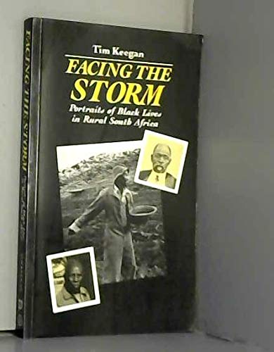 Beispielbild fr Facing the Storm : Portraits of Black Lives in Rural South Africa zum Verkauf von Better World Books