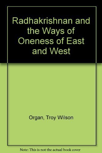 9780821409367: Radhakrishnan and the Ways of Oneness of East and West