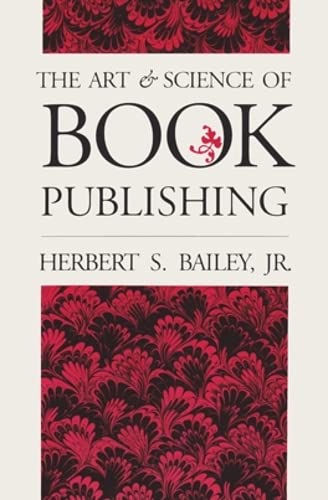 9780821409701: The Art and Science of Book Publishing