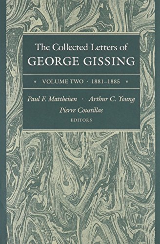 Stock image for The Collected Letters of George Gissing Volume 2: 1881-1885 (Collected Letters Gissing) for sale by Book Alley