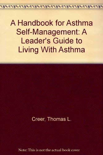 A Handbook for Asthma Self-Management: A Leader's Guide to Living With Asthma