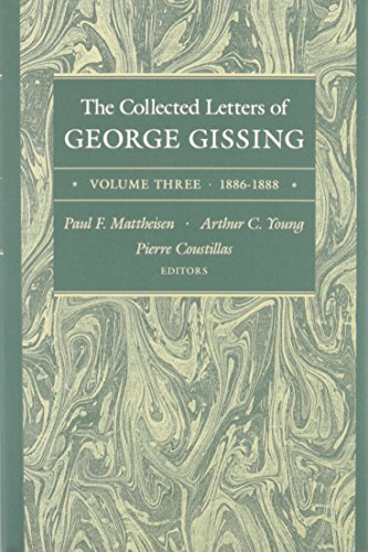 Stock image for The Collected Letters of George Gissing, Volume 3: 1886-1888 (Collected Letters Gissing) for sale by Powell's Bookstores Chicago, ABAA