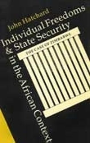 Individual Freedoms and State Security in the African Context: The Case of Zimbabwe (9780821410318) by Hatchard, John