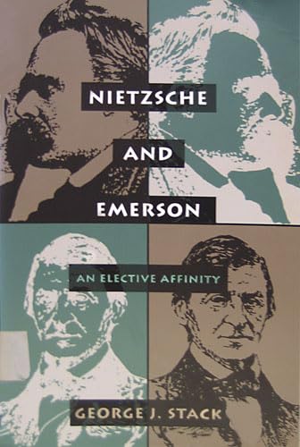 Beispielbild fr Nietzsche and Emerson : An Elective Affinity zum Verkauf von Better World Books