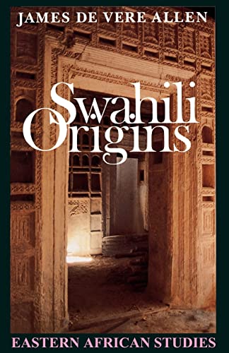 9780821410448: Swahili Origins: Swahili Culture & the Shungwaya Phenomenon: Swahili Culture and The Shungwaya Phenomenon