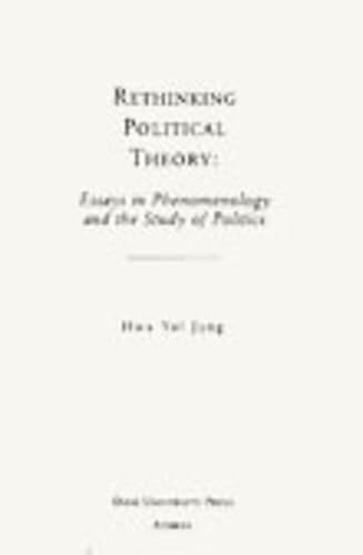 Beispielbild fr Rethinking Political Theory: Essays In Phenomenology & The Study (Series In Continental Thought) zum Verkauf von Powell's Bookstores Chicago, ABAA