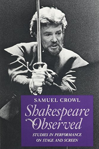 Beispielbild fr Shakespeare Observed : Studies in Performance on Stage and Screen zum Verkauf von P.C. Schmidt, Bookseller