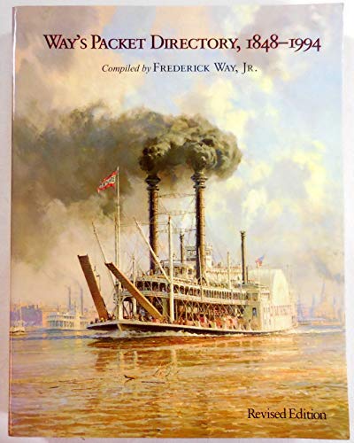 Beispielbild fr Way's Packet Directory, 1848 1994   Passenger Steamboats of the Mississippi River System since the Advent of Photography in Mid Continent America zum Verkauf von Revaluation Books