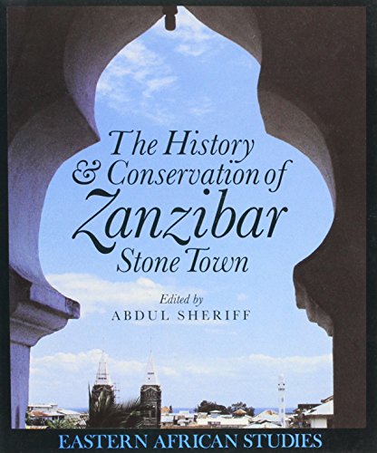 Stock image for THE HISTORY & CONSERVATION OF ZANZIBAR STONE TOWN for sale by Second Story Books, ABAA