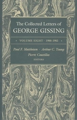 The Collected Letters of George Gissing, Volume 8: 1900-1902 (Collected Letters Gissing) (9780821411445) by Gissing, George