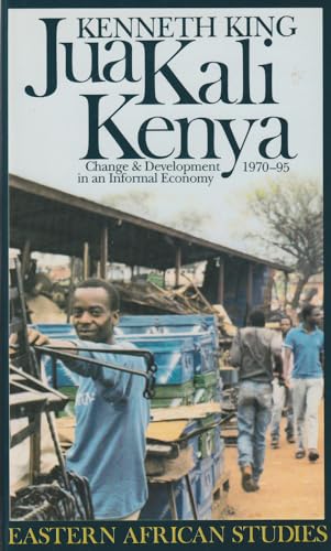 Beispielbild fr Jua Kali Kenya : Change and Development in an Informal Economy, 1970-1995 zum Verkauf von Better World Books