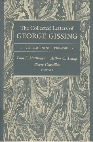 The Collected Letters of George Gissing, Volume 9: 1902-1903 (Collected Letters Gissing) (9780821411667) by Gissing, George