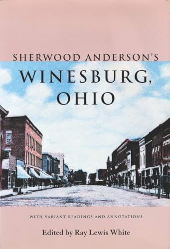 Beispielbild fr Sherwood Anderson's Winesburg, Ohio : With Variant Readings and Annotations zum Verkauf von Better World Books