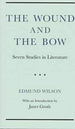 Beispielbild fr Wound And The Bow: Seven Studies In Literature [Jun 01, 1997] Wilson, Edmund . zum Verkauf von Book Trader Cafe, LLC