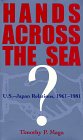 9780821412107: Hands Across the Sea: U.S.-Japan Relations, 1961-1981