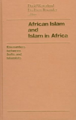 9780821412138: African Islam and Islam in Africa: Encounters Between Sufis and Islamists