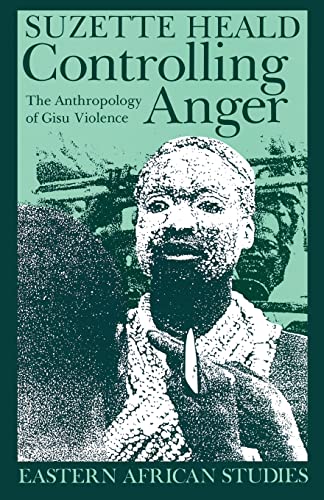 9780821412152: Controlling Anger: The Anthropology of Gisu Violence (Eastern African Studies)