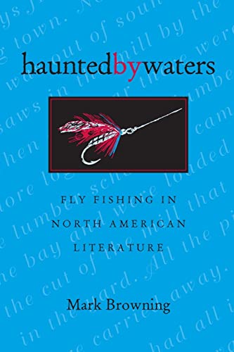 9780821412190: Haunted by Waters: Fly Fishing in North American Literature