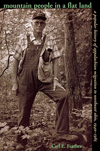 Beispielbild fr Mountain People in a Flat Land : A Popular History of Appalachian Migration to Northeast Ohio, 1940-1965 zum Verkauf von Better World Books