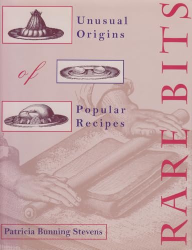Beispielbild fr Rare Bits: Unusual Origins Of Popular Recipes zum Verkauf von Wonder Book