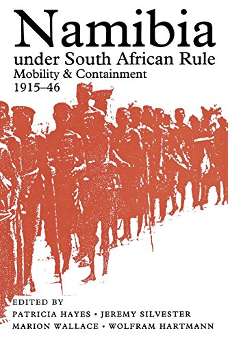 Beispielbild fr Namibia Under South African Rule: Mobility and Containment, 1915 "46 zum Verkauf von PlumCircle