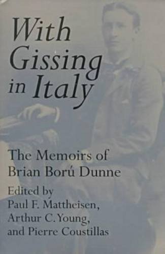 Stock image for With Gissing in Italy : The Memoirs of Brian Bor Dunne for sale by Better World Books