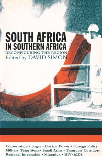 South Africa In Southern Africa: Reconfiguring The Region (9780821412633) by Simon, David