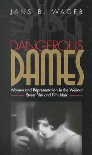 9780821412701: Dangerous Dames: Women and Representation in Film Noir and the Weimar Street Film