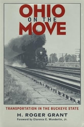 Stock image for Ohio On The Move: Transportation in the Buckeye State (Ohio Bicentennial Series) for sale by HPB-Red
