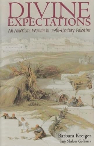 9780821412947: Divine Expectations: An American Woman In Nineteenth-Century Palestine