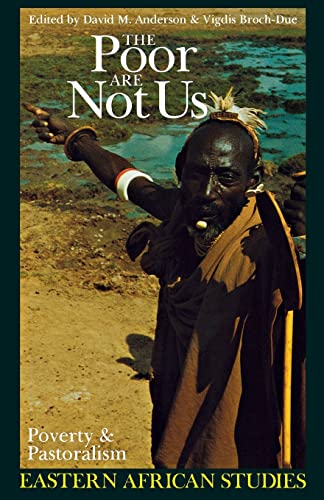 9780821413135: The Poor Are Not Us: Poverty and Pastoralism in Eastern Africa (Eastern African Studies)