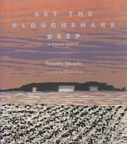 Stock image for Set the Ploughshare Deep : A Prairie Memoir for sale by Better World Books: West