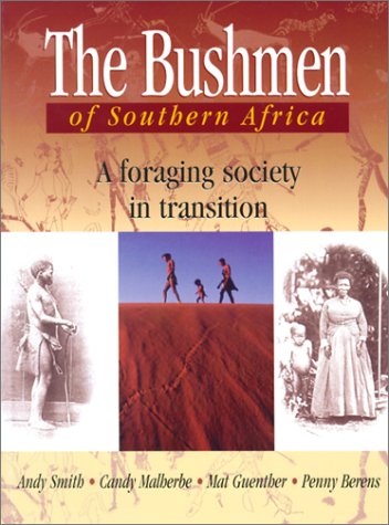 Bushmen Of Southern Africa: Foraging Society In Transition (9780821413418) by Smith, Andrew