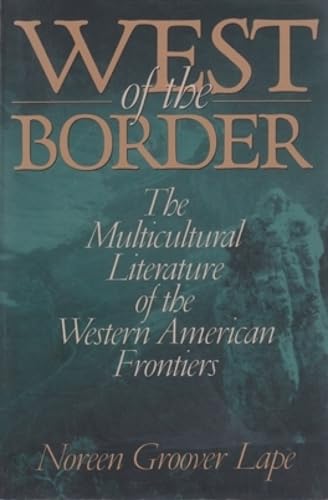 9780821413463: West of the Border: The Multicultural Literature of the Western American Frontiers